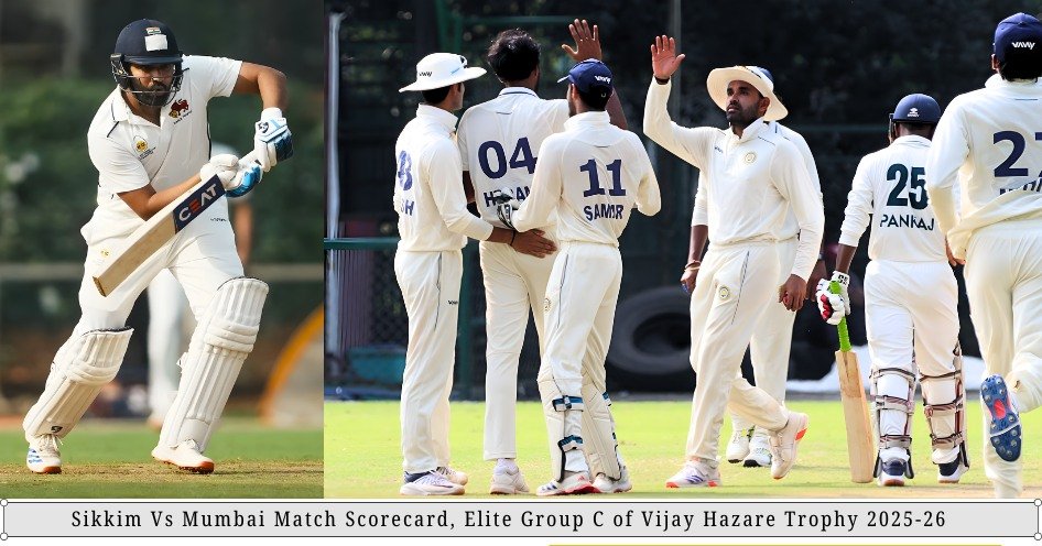 Sikkim Cricket Team Vs Mumbai Cricket Team Match Scorecard, Elite Group C of Vijay Hazare Trophy 2025-26