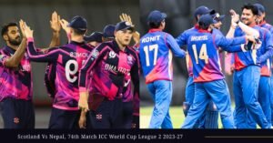 Scotland Vs Nepal, 74th Match ICC World Cup League 2 2023-27